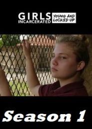 Girls Incarcerated - Season 01