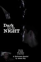 Dark Was the Night