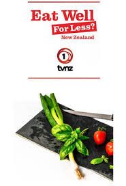 Eat Well For Less New Zealand - Season 1