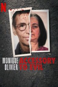 Monique Olivier: Accessory to Evil - Season 1