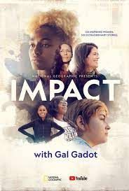 National Geographic Presents: Impact With Gal Gadot - Season 1